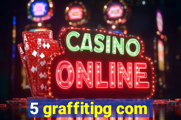 5 graffitipg com